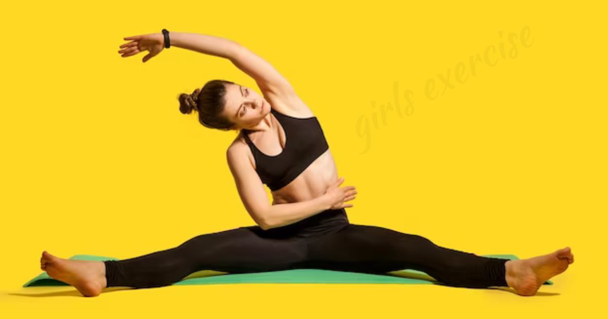 Flexibility Exercises For Girls